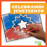Book cover for Celebramos Juneteenth 