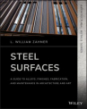 Book cover for Steel Surfaces: A Guide to Alloys, Finishes, Fabrication and Maintenance in Architecture and Art 