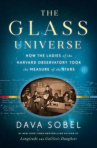 Book cover for The glass universe : how the ladies of the Harvard Observatory took the measure of the stars 