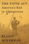 Book cover for The fifth act : America's end in Afghanistan 