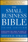 Book cover for The Small Business Bible: Everything You Need To Know To Succeed in Your Small Business
