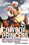 Book cover for Cowboy Princess: Life With My Parents, Roy Rogers and Dale Evans 