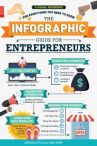 Book cover for The Infographic Guide for Entrepreneurs: A Visual Reference for Everything You Need To Know