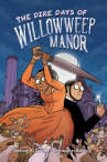 Book cover for The Dire Days of Willowweep Manor 