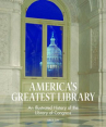 Book cover for America's Greatest Library: An Illustrated History of the Library of Congress