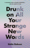 Book cover for Drunk on All Your Strange New Words