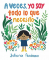 Book cover for A veces, yo soy todo lo que necesito 