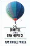 Book cover for The Committee on Town Happiness
