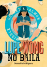 Book cover for Lupe Wong no baila 