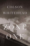 Book cover for Zone One: A Novel