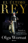 Book cover for El último rey: La biografía no autorizada de Vicente Fernández