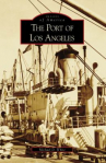 Book cover for The Port of Los Angeles 