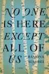 Book cover for No One is Here Except All of Us 