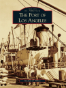 Book cover for The Port of Los Angeles: A History (DVD)