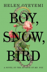Book cover for Boy, Snow, Bird: A Novel