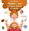 Book cover of Mamá y yo estamos hasta el moño