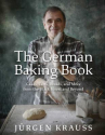 Book cover of The German baking book : cakes, tarts, breads and more from the Black Forest and beyond 