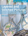 Book cover for Layered and Stitched Pictures: Using Free Machine Embroidery and Appliqué to Create Textile Art