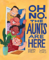 Book cover of Oh no, the aunts are here 