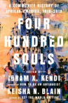 Book cover for Four Hundred Souls: A Community History of African America, 1619–2019