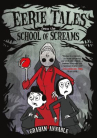 Book cover of Eerie tales from the School of Screams 
