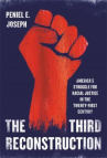 Book cover for The Third Reconstruction: America’s Struggle for Racial Justice in the Twenty-First Century