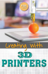 Book cover for Creating With 3D Printers 