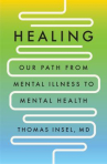 Book cover of Healing : our path from mental illness to mental health