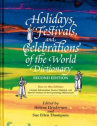 Book cover of Holidays, festivals, and celebrations of the world dictionary : detailing more than 2,000 observance