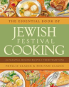 Book cover of The essential book of Jewish festival cooking : 200 seasonal holiday recipes and their traditions 