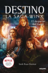 Book cover for Destino la saga Winx: El despertar del fuego