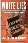Book cover for White Lies: The Double Life of Walter White and Americas Darkest Secret