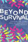 Book cover for Beyond Survival: Strategies and Stories from the Transformative Justice Movement 