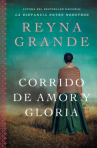 Book cover for Corrido de amor y gloria: Una novela 