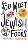 Book cover for The 100 Most Jewish Foods: A Highly Debatable List 