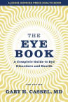 Book cover for The Eye Book: A Complete Guide to Eye Disorders and Health 
