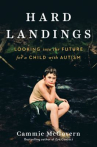 Book cover for Hard Landings: Looking Into the Future for a Child With Autism 
