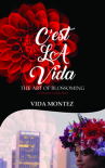 Book cover for C’est LA Vida: The Art of Blossoming