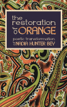 Book cover for The Restoration of Orange: Poetic Transformation
