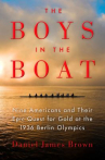 Book cover for The Boys in the Boat: Nine Americans and Their Epic Quest for Gold at the 1936 Berlin Olympics