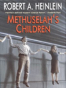 Book cover of Methuselah's children 