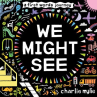 Book cover of We might see 