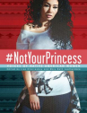 Book cover of #NotYourPrincess : voices of Native American women 
