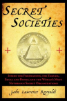 Book cover of Secret societies : inside the Freemasons, the Yakuza, Skull and Bones, and the world's most notoriou