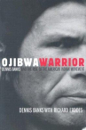 Book cover of Ojibwa warrior : Dennis Banks and the rise of the American Indian Movement 