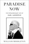 Book cover of Paradise now : the extraordinary life of Karl Lagerfeld 