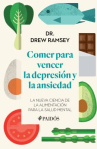 Book cover of Comer para vencer la depresión y la ansiedad : La nueva ciencia de la alimentación para salud me