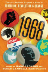 Book cover for 1968: Today’s Authors Explore a Year of Rebellion, Revolution, and Change