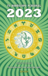 Book cover for Año 2023: Tu horóscopo personal