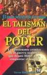 El talismán del poder: el gran secreto de los nazis